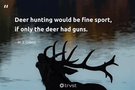 Hunting Quotes (199 quotes) .